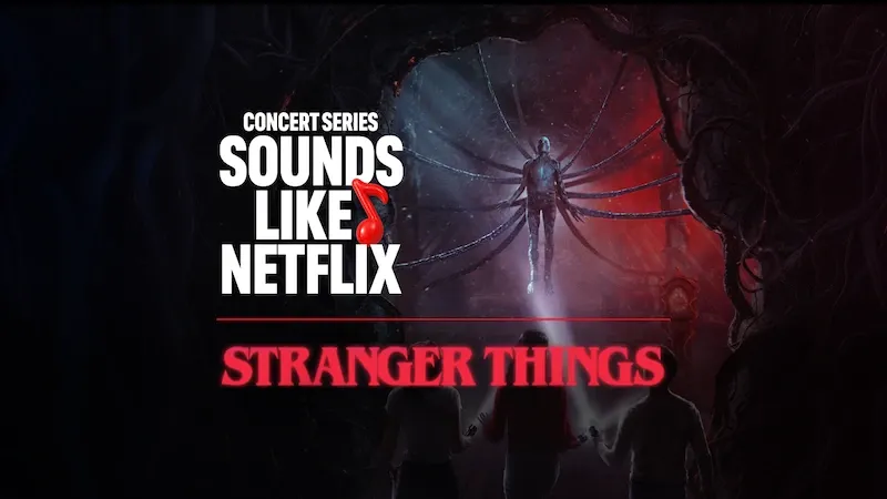 Concert Series: Sounds Like Netflix - Stranger Things